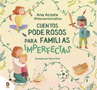 CUENTOS PODEROSOS PARA FAMILIAS IMPERFECTAS | 9788419511706 | ANA ACOSTA @MAMAMINIMALISTA | Libreria Geli - Librería Online de Girona - Comprar libros en catalán y castellano