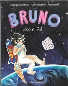 BRUNO ALÇA EL VOL | 9788418723612 | Llibreria Geli - Llibreria Online de Girona - Comprar llibres en català i castellà