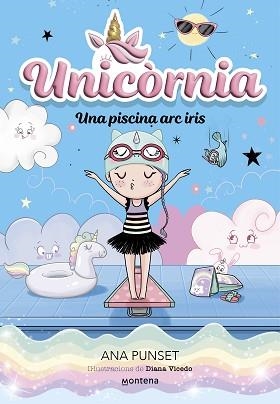 UNICÒRNIA-9.UNA PISCINA ARC IRIS | 9788419848932 | PUNSET, ANA | Llibreria Geli - Llibreria Online de Girona - Comprar llibres en català i castellà