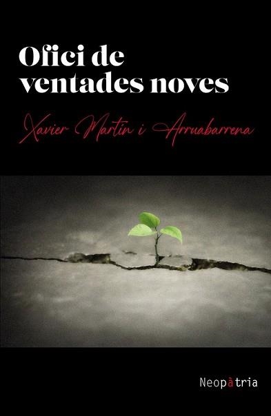 OFICI DE VENTADES NOVES | 9788419821393 | MARTÍN I ARRUABARRENA, XAVIER | Llibreria Geli - Llibreria Online de Girona - Comprar llibres en català i castellà