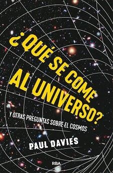 QUE SE COME AL UNIVERSO? | 9788411326339 | DAVIES,PAUL | Llibreria Geli - Llibreria Online de Girona - Comprar llibres en català i castellà