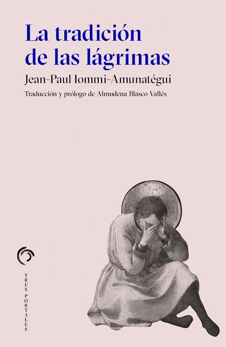 LA TRADICIÓN DE LAS LÁGRIMAS | 9788412847628 | IOMMI-AMUNATÉGUI, JEAN-PAUL | Llibreria Geli - Llibreria Online de Girona - Comprar llibres en català i castellà