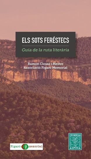 ELS SOTS FERESTECS.GUIA DE LA RUTA LITERARIA | 9788470111136 | CLOSAS I MESTRE, RAMON | Libreria Geli - Librería Online de Girona - Comprar libros en catalán y castellano