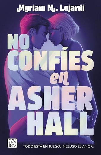 NO CONFÍES EN ASHER HALL | 9788408283355 | M. LEJARDI, MYRIAM | Llibreria Geli - Llibreria Online de Girona - Comprar llibres en català i castellà