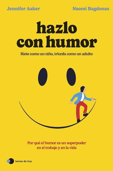 HAZLO CON HUMOR | 9788419812568 | AAKER, JENNIFER/BAGDONAS, NAOMI | Llibreria Geli - Llibreria Online de Girona - Comprar llibres en català i castellà