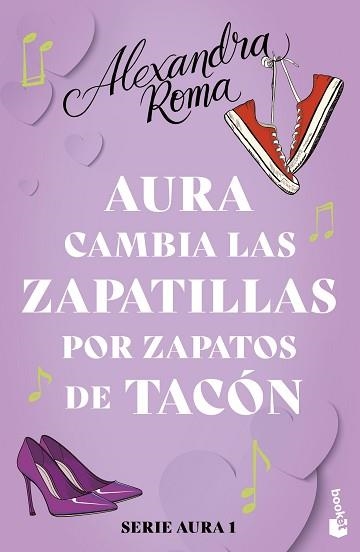 AURA CAMBIA LAS ZAPATILLAS POR ZAPATOS DE TACÓN (SERIE AURA 1) | 9788408287575 | ROMA, ALEXANDRA | Llibreria Geli - Llibreria Online de Girona - Comprar llibres en català i castellà