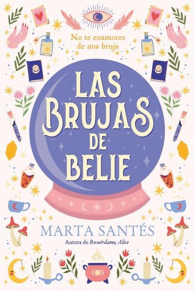 LAS BRUJAS DE BELIE | 9788419131621 | SANTÉS, MARTA | Llibreria Geli - Llibreria Online de Girona - Comprar llibres en català i castellà