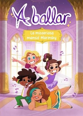 A BALLAR-1.LA FABULOSA MANSIÓ MARINSKI | 9788466157582 | MENÉNDEZ-PONTE, MARÍA | Llibreria Geli - Llibreria Online de Girona - Comprar llibres en català i castellà