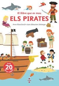 EL LLIBRE QUE ES MOU. ELS PIRATES | 9788466156783 | BLANCHARD, ANNE | Llibreria Geli - Llibreria Online de Girona - Comprar llibres en català i castellà