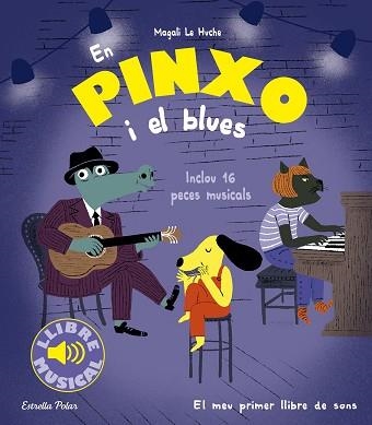 EN PINXO I EL BLUES | 9788413896564 | LE HUCHE, MAGALI | Llibreria Geli - Llibreria Online de Girona - Comprar llibres en català i castellà