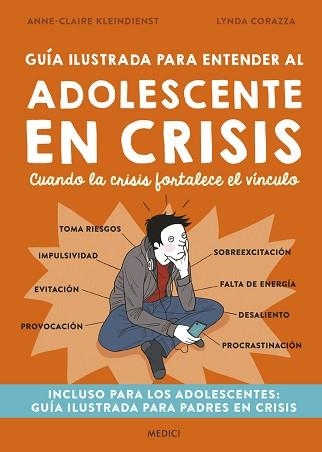 GUÍA ILUSTRADA PARA ENTENDER AL ADOLESCENTE EN CRISIS | 9788497991834 | KLEINDIENST, ANNE-CLAIRE | Llibreria Geli - Llibreria Online de Girona - Comprar llibres en català i castellà