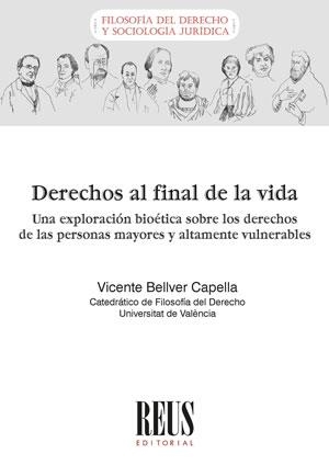 DERECHOS AL FINAL DE LA VIDA | 9788429028041 | BELLVER CAPELLA, VICENTE | Llibreria Geli - Llibreria Online de Girona - Comprar llibres en català i castellà