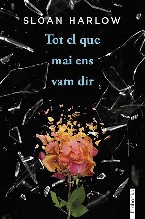 TOT EL QUE MAI ENS VAM DIR | 9788410028135 | HARLOW, SLOAN | Libreria Geli - Librería Online de Girona - Comprar libros en catalán y castellano