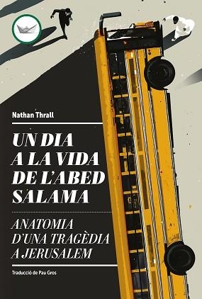UN DIA A LA VIDA DE L'ABED SALAMA | 9788419332660 | THRALL, NATHAN | Libreria Geli - Librería Online de Girona - Comprar libros en catalán y castellano