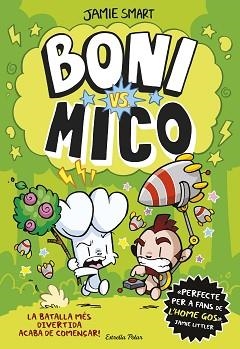 BONI VS. MICO | 9788413898483 | SMART, JAMIE | Llibreria Geli - Llibreria Online de Girona - Comprar llibres en català i castellà