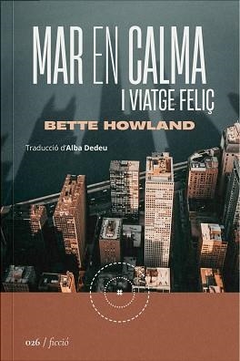 MAR EN CALMA I VIATGE FELIÇ | 9788419059253 | HOWLAND, BETTE | Llibreria Geli - Llibreria Online de Girona - Comprar llibres en català i castellà