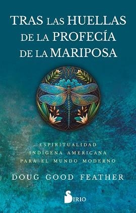 TRAS LAS HUELLAS DE LA PROFECÍA DE LA MARIPOSA | 9788419685667 | FEATHER, DOUG GOOD | Llibreria Geli - Llibreria Online de Girona - Comprar llibres en català i castellà