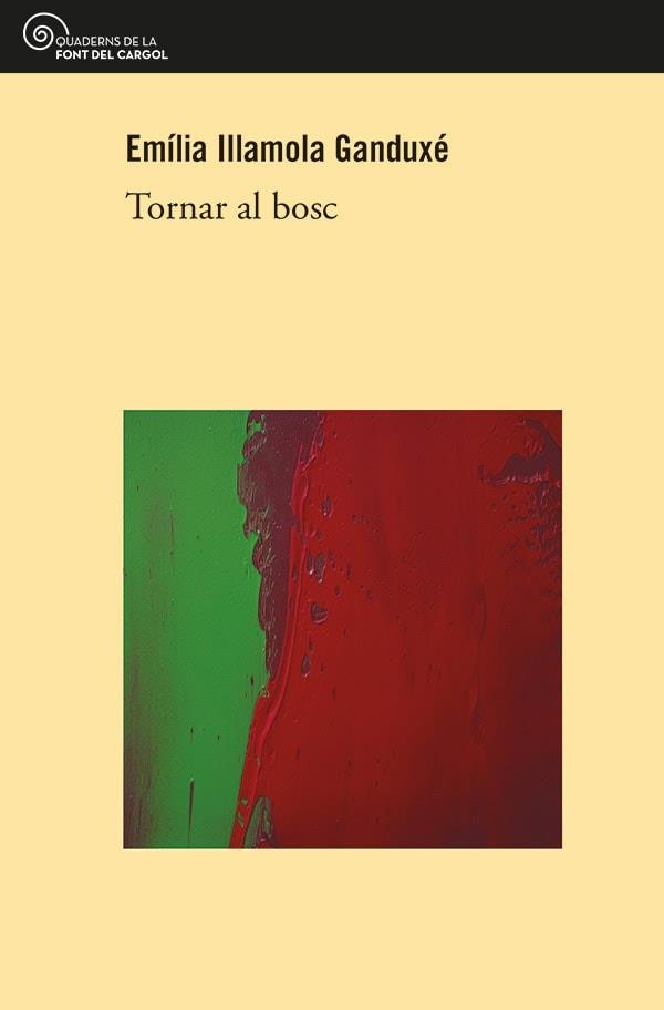 TORNAR AL BOSC | 9788413563633 | ILLAMOLA GANDUXÉ, EMÍLIA | Llibreria Geli - Llibreria Online de Girona - Comprar llibres en català i castellà