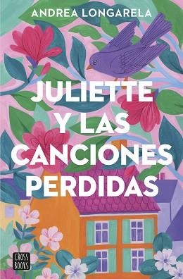 JULIETTE Y LAS CANCIONES PERDIDAS | 9788408283362 | LONGARELA, ANDREA | Llibreria Geli - Llibreria Online de Girona - Comprar llibres en català i castellà