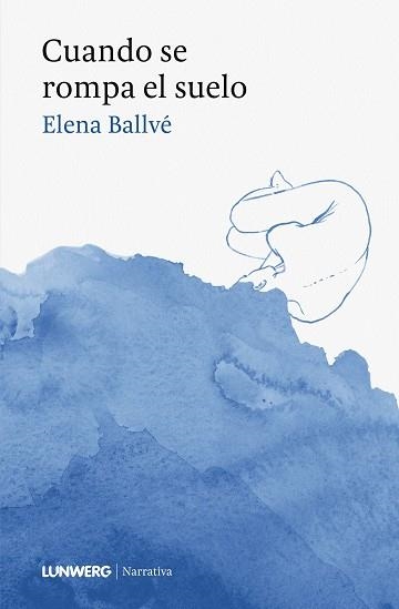 CUANDO SE ROMPA EL SUELO | 9788419875822 | BALLVÉ, ELENA | Llibreria Geli - Llibreria Online de Girona - Comprar llibres en català i castellà