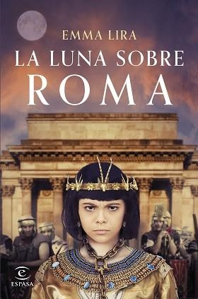 LA LUNA SOBRE ROMA | 9788467071696 | LIRA, EMMA | Llibreria Geli - Llibreria Online de Girona - Comprar llibres en català i castellà