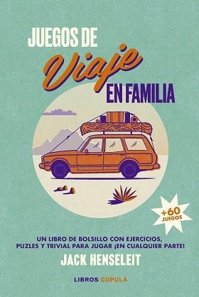 JUEGOS DE VIAJE EN FAMILIA | 9788448040512 | HENSELEIT, JACK | Llibreria Geli - Llibreria Online de Girona - Comprar llibres en català i castellà