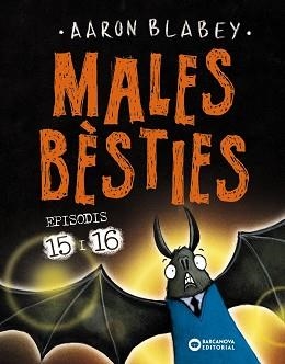 MALES BÈSTIES. EPISODIS 15 I 16 | 9788448963125 | BLABEY, AARON | Llibreria Geli - Llibreria Online de Girona - Comprar llibres en català i castellà