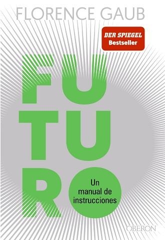 FUTURO.UN MANUAL DE INSTRUCCIONES | 9788441550346 | GAUB, FLORENCE | Llibreria Geli - Llibreria Online de Girona - Comprar llibres en català i castellà