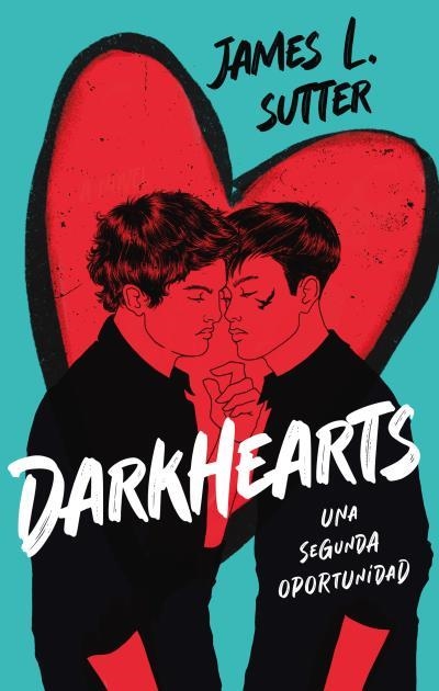 DARKHEARTS.UNA SEGUNDA OPORTUNIDAD | 9788419252746 | SUTTER, JAMES L. | Llibreria Geli - Llibreria Online de Girona - Comprar llibres en català i castellà