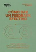 CÓMO DAR UN FEEDBACK EFECTIVO | 9788410121010 | HARVARD BUSINESS REVIEW | Llibreria Geli - Llibreria Online de Girona - Comprar llibres en català i castellà