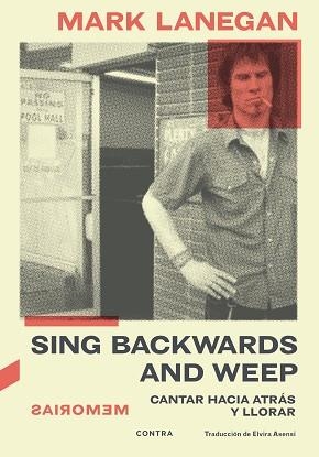 SING BACKWARDS AND WEEP | 9788418282843 | LANEGAN, MARK | Llibreria Geli - Llibreria Online de Girona - Comprar llibres en català i castellà