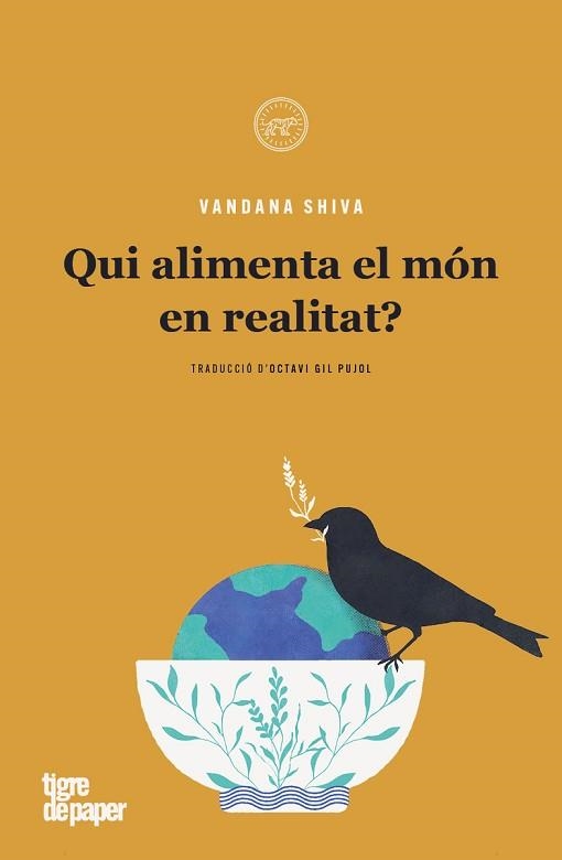 QUI ALIMENTA EL MÓN EN REALITAT? | 9788418705793 | SHIVA, VANDANA | Llibreria Geli - Llibreria Online de Girona - Comprar llibres en català i castellà