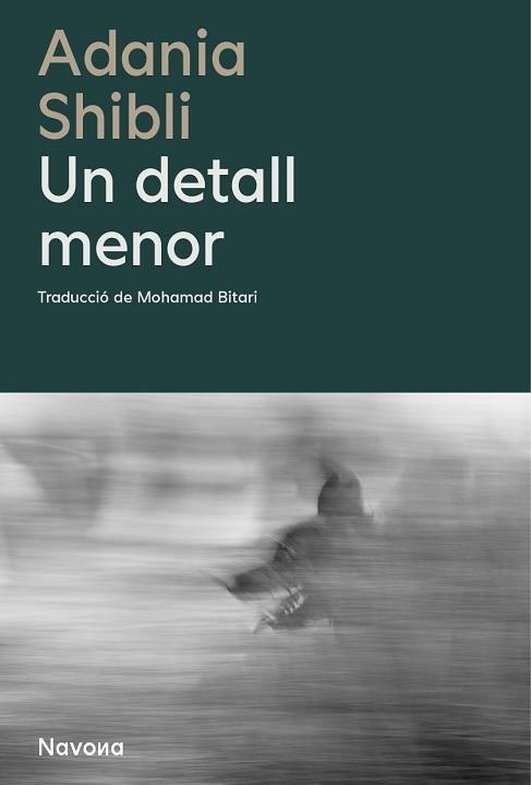 UN DETALL MENOR | 9788410180048 | SHIBLI, ADANIA | Llibreria Geli - Llibreria Online de Girona - Comprar llibres en català i castellà