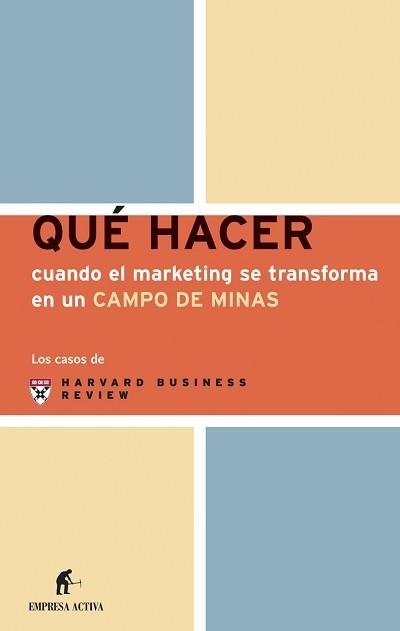 QUE HACER CUANDO EL MARKETING SE TRANSFORMA EN UN CAMPO DE M | 9788495787729 | Llibreria Geli - Llibreria Online de Girona - Comprar llibres en català i castellà