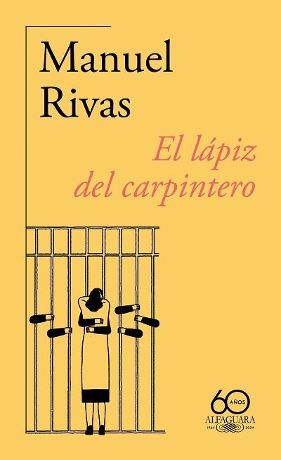 EL LÁPIZ DEL CARPINTERO (60.º ANIVERSARIO DE ALFAGUARA) | 9788420478777 | RIVAS, MANUEL | Llibreria Geli - Llibreria Online de Girona - Comprar llibres en català i castellà