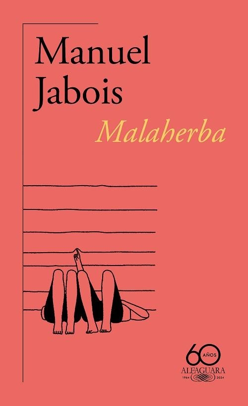 MALAHERBA (60.º ANIVERSARIO DE ALFAGUARA) | 9788420478807 | JABOIS, MANUEL | Llibreria Geli - Llibreria Online de Girona - Comprar llibres en català i castellà