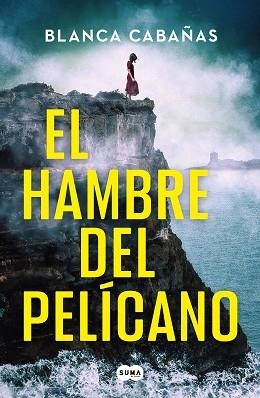 EL HAMBRE DEL PELÍCANO | 9788419835819 | CABAÑAS, BLANCA | Llibreria Geli - Llibreria Online de Girona - Comprar llibres en català i castellà