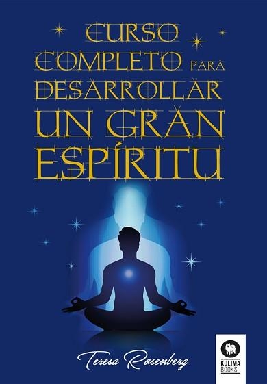 CURSO COMPLETO PARA DESARROLLAR UN GRAN ESPÍRITU | 9788410209183 | ROSENBERG, TERESA | Llibreria Geli - Llibreria Online de Girona - Comprar llibres en català i castellà