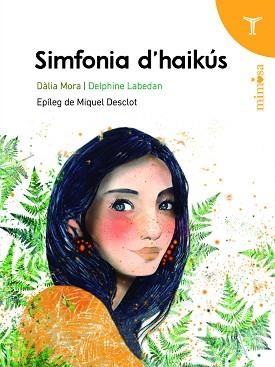 SIMFONIA D'HAIKÚS | 9788412817942 | MORA PRESAS, DÀLIA | Llibreria Geli - Llibreria Online de Girona - Comprar llibres en català i castellà