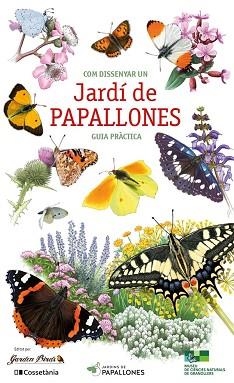 COM DISSENYAR UN JARDÍ DE PAPALLONES | 9788413563770 | AUTOR, SENSE | Llibreria Geli - Llibreria Online de Girona - Comprar llibres en català i castellà