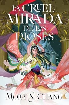 LA CRUEL MIRADA DE LOS DIOSES | 9788410163485 | CHANG, MOLLY X. | Llibreria Geli - Llibreria Online de Girona - Comprar llibres en català i castellà