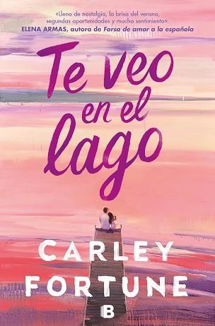 TE VEO EN EL LAGO | 9788466676670 | FORTUNE, CARLEY | Llibreria Geli - Llibreria Online de Girona - Comprar llibres en català i castellà