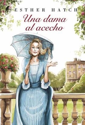 UNA DAMA AL ACECHO | 9788419386434 | HATCH, ESTHER | Llibreria Geli - Llibreria Online de Girona - Comprar llibres en català i castellà