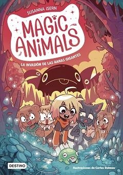 MAGIC ANIMALS-2.LA INVASIÓN DE LAS RANAS GIGANTES | 9788408271840 | ISERN, SUSANNA/DALMAU, CARLES | Llibreria Geli - Llibreria Online de Girona - Comprar llibres en català i castellà