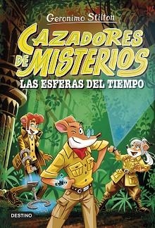 CAZADORES DE MISTERIOS-1.LAS ESFERAS DEL TIEMPO | 9788408286844 | STILTON, GERONIMO | Llibreria Geli - Llibreria Online de Girona - Comprar llibres en català i castellà