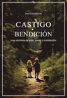 CASTIGO O BENDICIÓN | 9788410329256 | ENTRELÍNEAS, JUAN | Llibreria Geli - Llibreria Online de Girona - Comprar llibres en català i castellà