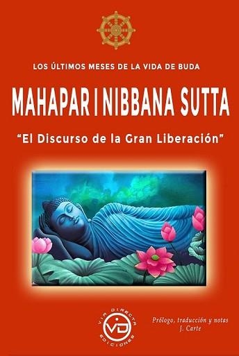 LOS ÚLTIMOS MESES DE LA VIDA DE BUDA, MAHAPARINIBBANA SUTTA | 9788412754438 | CARTE,JOSÉ | Libreria Geli - Librería Online de Girona - Comprar libros en catalán y castellano