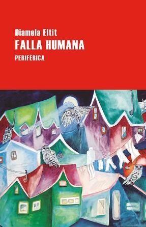 FALLA HUMANA | 9788410171121 | ELTIT, DIAMELA | Llibreria Geli - Llibreria Online de Girona - Comprar llibres en català i castellà