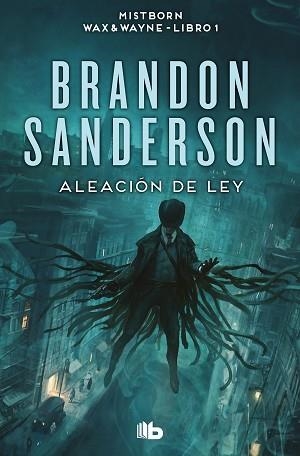 ALEACIÓN DE LEY (WAX & WAYNE 1) | 9788413149561 | SANDERSON, BRANDON | Llibreria Geli - Llibreria Online de Girona - Comprar llibres en català i castellà