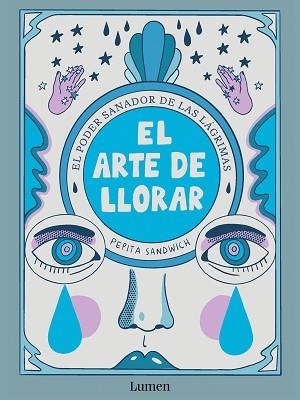 EL ARTE DE LLORAR | 9788426426635 | SANDWICH, PEPITA | Llibreria Geli - Llibreria Online de Girona - Comprar llibres en català i castellà